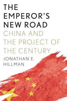 Noul drum al împăratului: China și proiectul secolului - The Emperor's New Road: China and the Project of the Century