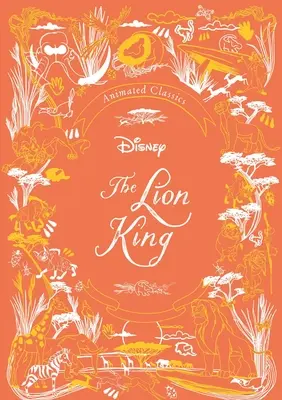 Disney Animated Classics: Regele Leu - Disney Animated Classics: The Lion King