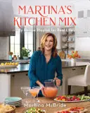 Martina's Kitchen Mix: Playlist-ul meu de rețete pentru viața reală - Martina's Kitchen Mix: My Recipe Playlist for Real Life
