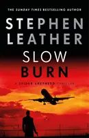 Slow Burn - Cel de-al 17-lea thriller Spider Shepherd - Slow Burn - The 17th Spider Shepherd Thriller