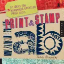 Laboratorul de imprimare și ștampilare: 52 de idei pentru instrumente de imprimare realizate manual și reciclate - Print & Stamp Lab: 52 Ideas for Handmade, Upcycled Print Tools