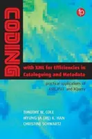 Codarea cu XML pentru eficientizarea catalogării și a metadatelor - Coding with XML for Efficiencies in Cataloguing and Metadata