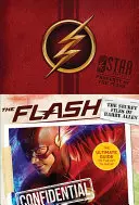 The Flash: Dosarele secrete ale lui Barry Allen: Ghidul suprem pentru serialul TV de succes - The Flash: The Secret Files of Barry Allen: The Ultimate Guide to the Hit TV Show