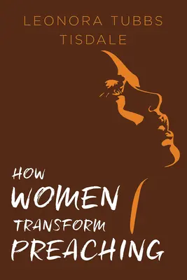 Cum transformă femeile predicarea - How Women Transform Preaching
