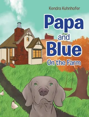 Papa și Blue: La fermă - Papa and Blue: On the Farm