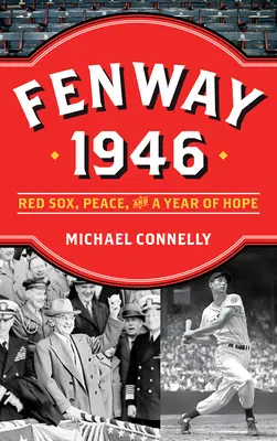 Fenway 1946: Red Sox, pace și un an de speranță - Fenway 1946: Red Sox, Peace, and a Year of Hope