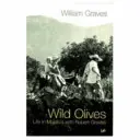 Wild Olives - Viața în Mallorca cu Robert Graves - Wild Olives - Life in Majorca With Robert Graves