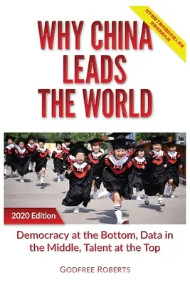De ce China conduce lumea: Talent la vârf, date la mijloc, democrație la bază - Why China Leads the World: Talent at the Top, Data in the Middle, Democracy at the Bottom