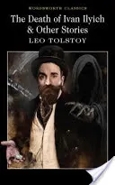 Moartea lui Ivan Ilici și alte povestiri - The Death of Ivan Ilyich & Other Stories