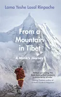 De pe un munte din Tibet: Călătoria unui călugăr - From a Mountain in Tibet: A Monk's Journey