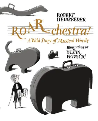 Roar-Chestra!: O poveste sălbatică de cuvinte muzicale - Roar-Chestra!: A Wild Story of Musical Words