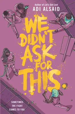 Nu am cerut asta - We Didn't Ask for This