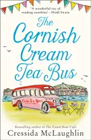The Cornish Cream Tea Bus (Cornish Cream Tea Series, Book 1) - The Cornish Cream Tea Bus (the Cornish Cream Tea Series, Book 1)