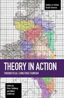 Teoria în acțiune: Construcționismul teoretic - Theory in Action: Theoretical Constructionism