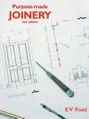 Purpose-Made Joinery (Foad Edward (fost lector principal la Departamentul de construcții al Colegiului de tehnologie Guildford)) - Purpose-Made Joinery (Foad Edward (formerly Principal Lecturer Construction Department Guildford College of Technology))