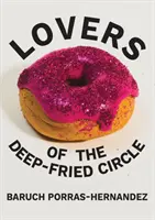 Iubitorii cercului prăjit - Lovers of the Deep-Fried Circle