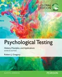 Testarea psihologică: Istorie, principii și aplicații, ediție globală - Psychological Testing: History, Principles, and Applications, Global Edition
