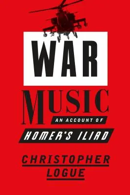 Muzică de război: O relatare a Iliadei lui Homer - War Music: An Account of Homer's Iliad
