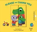 Vă rog și vă mulțumesc: O carte care trage de etichetă - Please and Thank You: A Pull-The-Tab Book