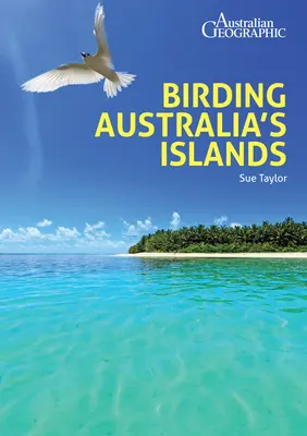 Observarea păsărilor din insulele Australiei - Birding Australia's Islands