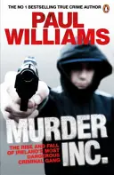 Murder Inc: Ascensiunea și decăderea celei mai periculoase bande criminale din Irlanda (The Rise and Fall of Ireland's Most Dangerous Criminal Gang) - Murder Inc.: The Rise and Fall of Ireland's Most Dangerous Criminal Gang