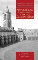 Legea naturală, economia și binele comun - Natural Law, Economics and the Common Good