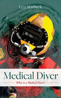 Scafandru medical: Ce este un scafandru medical? - Medical Diver: What is a Medical Diver?