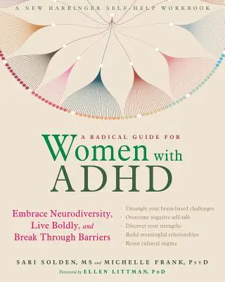 Un ghid radical pentru femeile cu ADHD: Îmbrățișați neurodiversitatea, trăiți cu îndrăzneală și depășiți barierele - A Radical Guide for Women with ADHD: Embrace Neurodiversity, Live Boldly, and Break Through Barriers