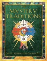 Tradițiile misterelor: Simboluri secrete și artă sacră - The Mystery Traditions: Secret Symbols and Sacred Art