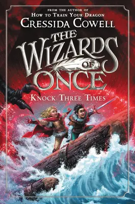 The Wizards of Once: Bate de trei ori - The Wizards of Once: Knock Three Times