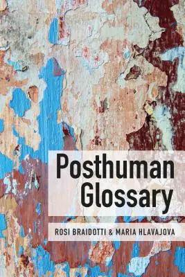 Glosar postuman - Posthuman Glossary