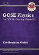Grade 9-1 GCSE Physics: OCR 21st Century Revision Guide cu ediție online - Grade 9-1 GCSE Physics: OCR 21st Century Revision Guide with Online Edition