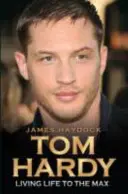 Tom Hardy: Ascensiunea unei legende - Tom Hardy: Rise of a Legend