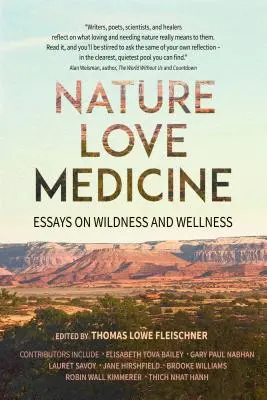 Natură, iubire, medicină: Eseuri despre sălbăticie și bunăstare - Nature, Love, Medicine: Essays on Wildness and Wellness