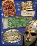 Explorează! Anglo-saxonii - Explore!: Anglo Saxons
