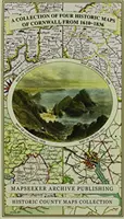 Colecția de patru hărți istorice ale Cornwallului din 1610-1836 - Collection of Four Historic Maps of Cornwall from 1610-1836