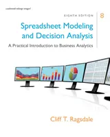 Spreadsheet Modeling & Decision Analysis: O introducere practică în analiza afacerilor - Spreadsheet Modeling & Decision Analysis: A Practical Introduction to Business Analytics