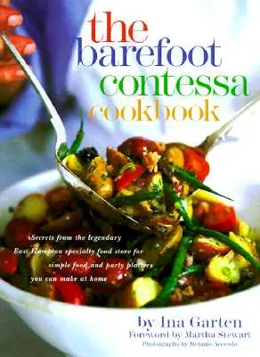 Cartea de bucate Barefoot Contessa - The Barefoot Contessa Cookbook