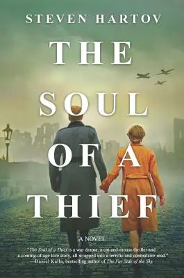 The Soul of a Thief: Un roman din Al Doilea Război Mondial - The Soul of a Thief: A Novel of World War II