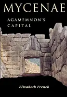 Mycenae: Capitala lui Agamemnon - Mycenae: Agamemnon's Capital