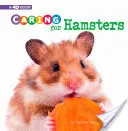 Îngrijirea hamsterilor: O carte 4D - Caring for Hamsters: A 4D Book