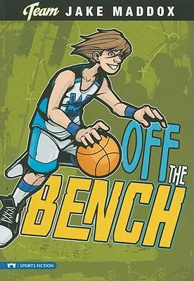 Jake Maddox: de pe bancă - Jake Maddox: Off the Bench