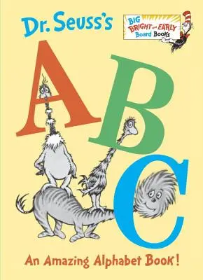 ABC-ul lui Dr. Seuss: O carte uimitoare cu alfabetul! - Dr. Seuss's ABC: An Amazing Alphabet Book!