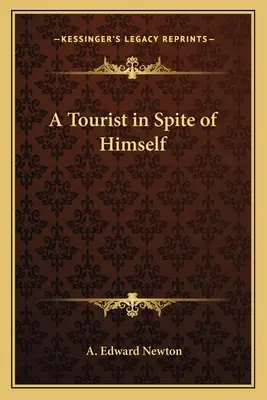 Un turist în ciuda lui însuși (A Tourist in Spite of Himself) - A Tourist in Spite of Himself
