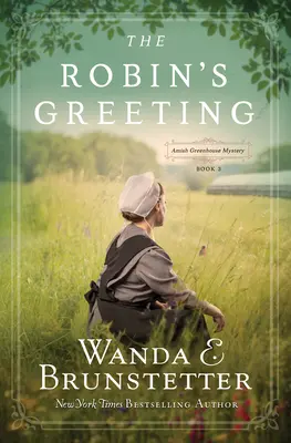 Salutul lui Robin, volumul 3: Misterul seraiului Amish #3 - The Robin's Greeting, Volume 3: Amish Greenhouse Mystery #3