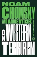 Despre terorismul occidental - ediție nouă: De la Hiroshima la războiul cu drone - On Western Terrorism - New Edition: From Hiroshima to Drone Warfare
