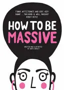 Cum să fii masiv - How to Be Massive