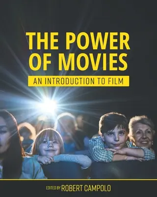 Puterea filmelor: O introducere în cinematografie - The Power of Movies: An Introduction to Film