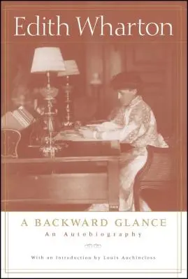 A Backward Glance: O autobiografie - A Backward Glance: An Autobiography