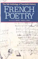 Antologia Yale a poeziei franceze din secolul XX (The Yale Anthology of Twentieth-Century French Poetry) - The Yale Anthology of Twentieth-Century French Poetry